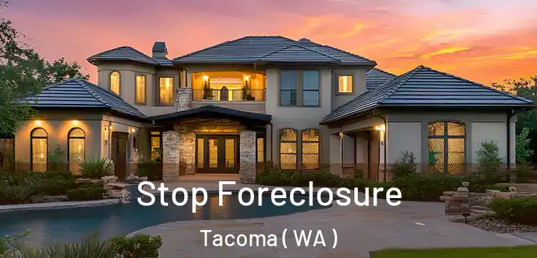  Stop Foreclosure Tacoma ( WA )